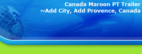 Canada Maroon PT Trailer
~Add City, Add Provence, Canada