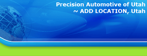 Precision Automotive of Utah
~ ADD LOCATION, Utah