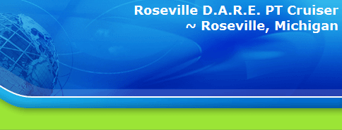 Roseville D.A.R.E. PT Cruiser
~ Roseville, Michigan